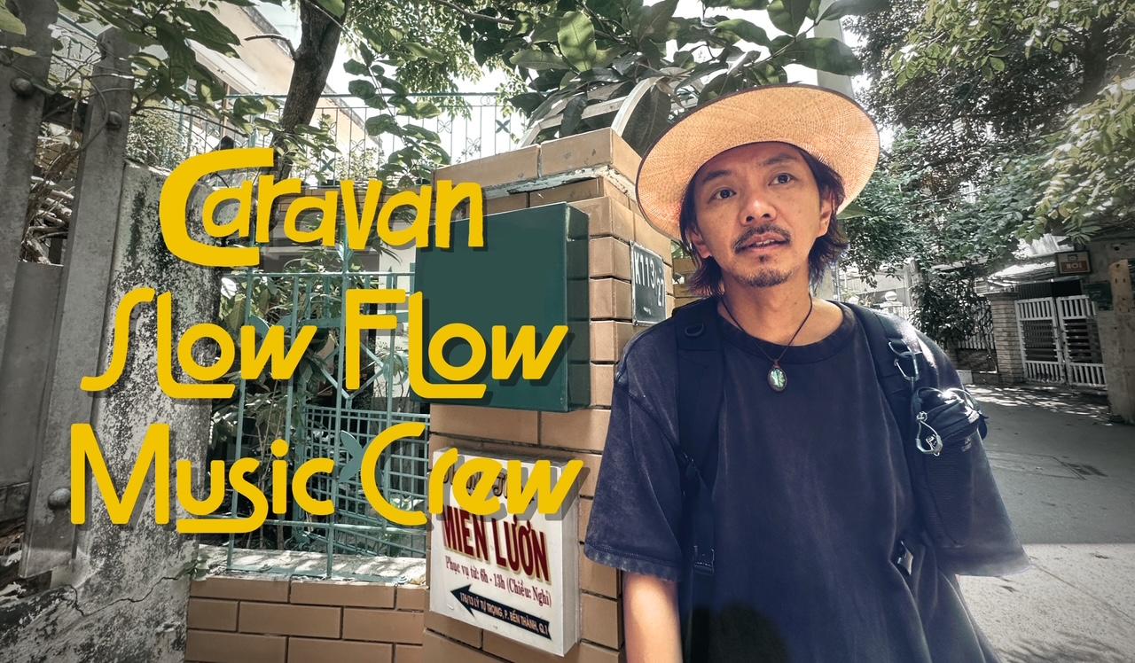 Caravan│Slow Flow Music Crew